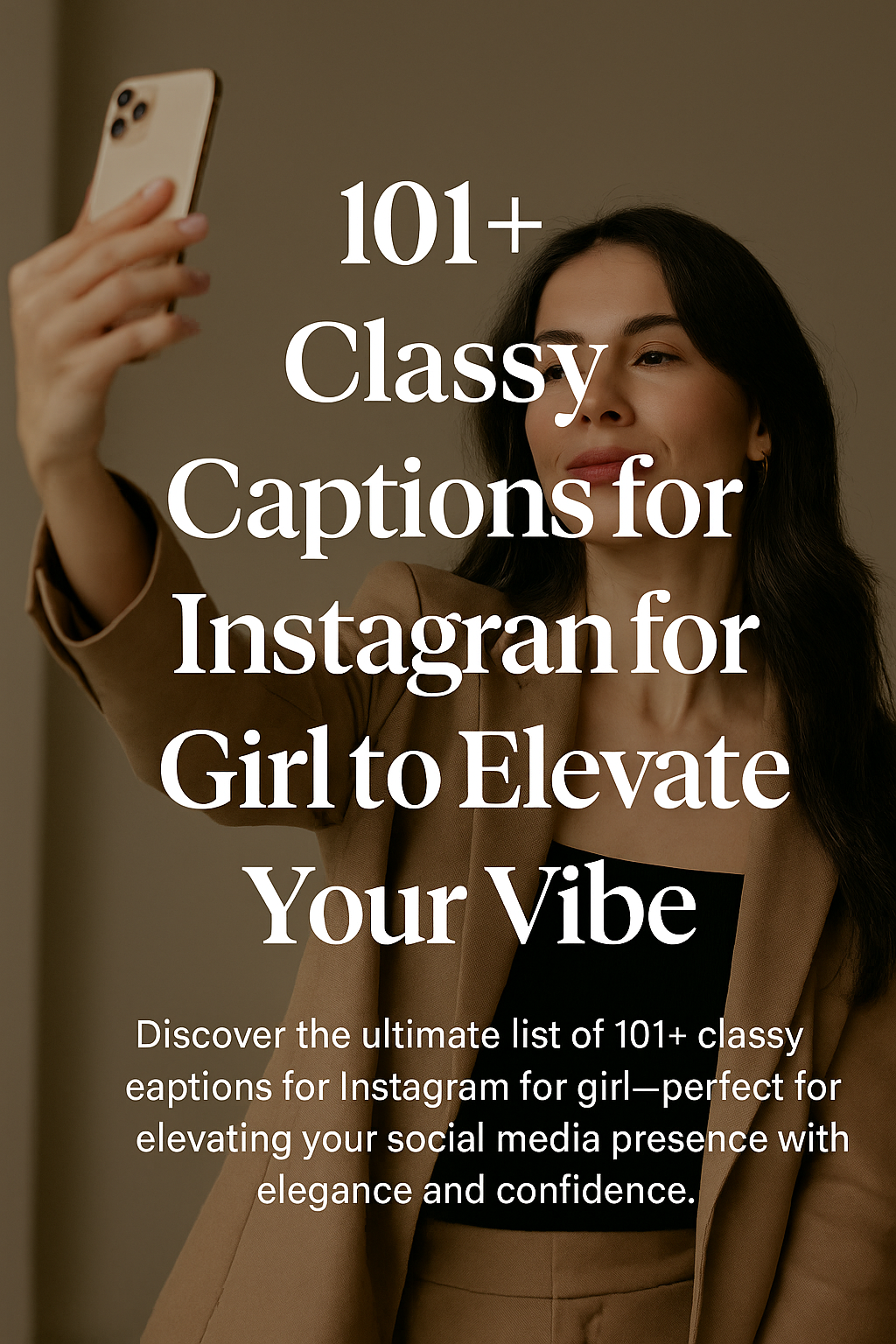101+ Classy Captions for Instagram for Girl to Elevate Your Vibe