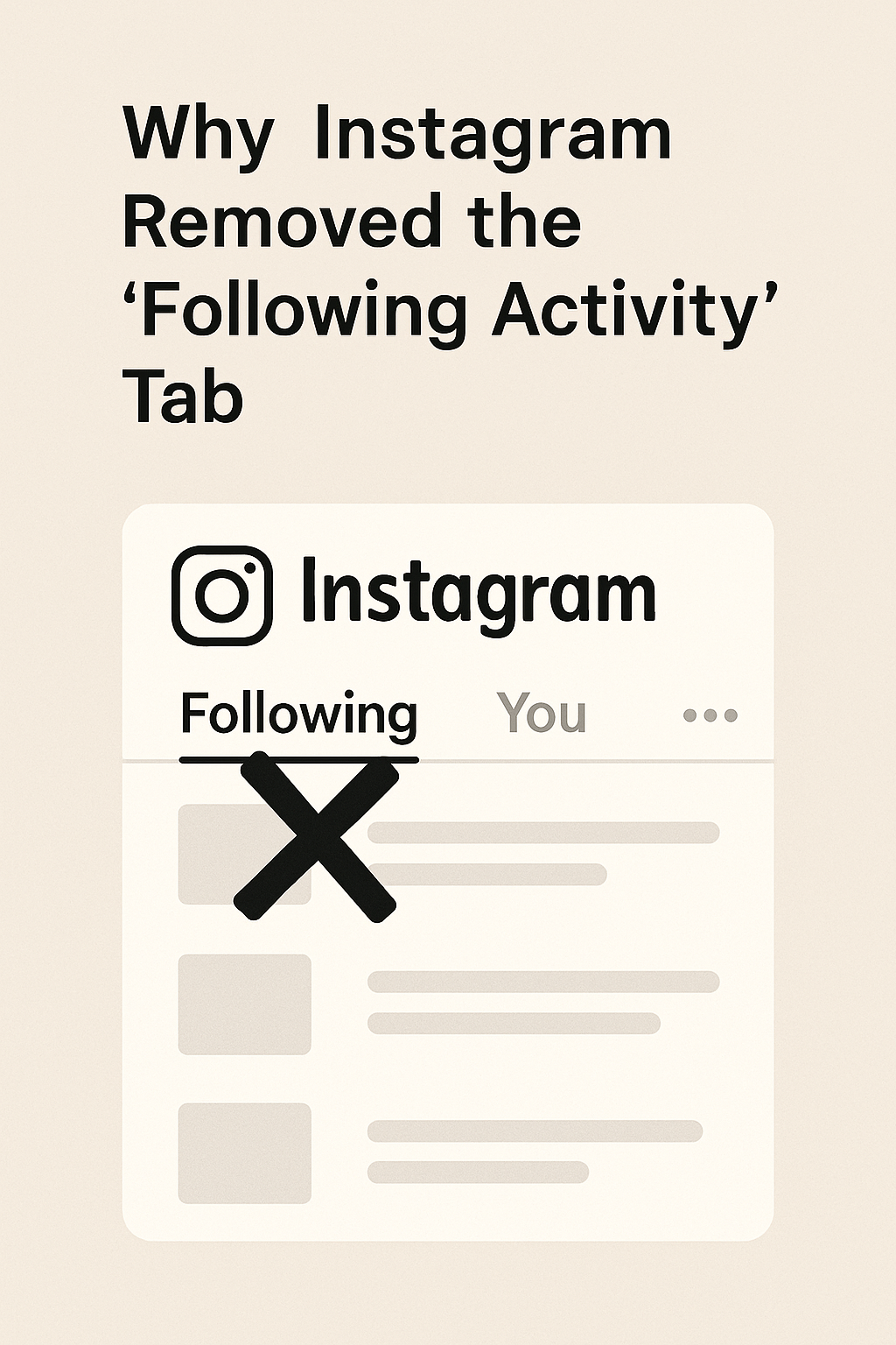 Why Instagram Removed the “Following Activity” Tab